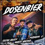 Stefan Rauch & Marco Wagner - Dosenbier (feat. Hermann K.)