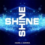 Hazel & Adrima - Shine (Extended Mix)