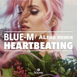 BLUE-M - HeartBeating (ALtaz Remix)