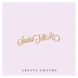 Ariana Grande - Santa Tell Me