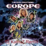 Europe - The Final Countdown (Dj KaktuZ Remix)