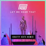 Haywyre - Let Me Hear That (Krafty Kuts Remix)