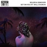 Bolier & Diskover & Will Church - Set on You