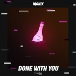 Iqonix - Done With You (Extended Mix)