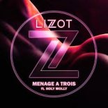 Lizot feat. Holy Molly - Menage A Trois