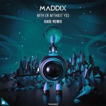 Maddix - With Or Without You (Kage Remix)