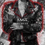 Kaaze - Milk Man 2019 (Original Mix)