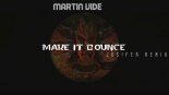 Martin Vide  - Make It Bounce (Jos!fer Remix)