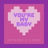 Anthony's Games - You're My Baby (DJ Mario Percali Remix)