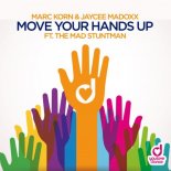 Marc Korn, Jaycee Madoxx feat. The Mad Stuntman - Move Your Hands Up (Steve Modana Radio Edit)