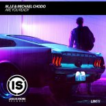 M.J.E, Michael Chodo - Are You Ready