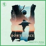 Pretty Pink feat. Mark V - Don't Dance (Extended Mix)