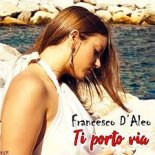 Francesco D'Aleo - Ti porto via (Michele Pletto Summer Remix)