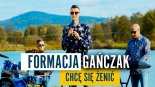 Formacja GAŃCZAK - Chcę się żenić 2020