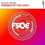 M.I.K.E. Push - Friends Of The Light (Extended Mix)