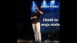 Jakub Freda - Chodź tu moja mała 2020