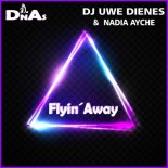 DJ Uwe Dienes & Nadia Ayche – Flyin Away (extended version)