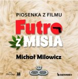 Michał Milowicz feat. LOrd & Eight - Futro Z Misia (Club Version)