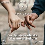 7 Horizons feat. Sylwia Wadelska - Like Never Before (Radio Mix)