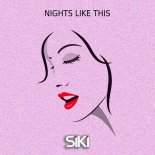 Siki feat. Oliviya Nicole - Nights Like This