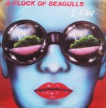 A Flock Of Seagulls - I Ran