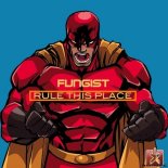 Fungist - Rule This Place (Radio Edit)