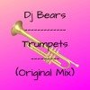 Dj Bears - Trumpets (Original Mix)