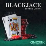 Dimatik & LibeDime - Blackjack