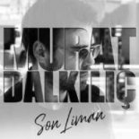 Murat Dalkılıç - Son Liman (Hakan Kabil & Sencer Akkuş Remix)