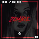 Digital Tape feat. Alex - Zombie