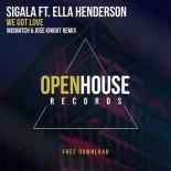 Sigala Feat. Ella Henderson - We Got Love (Mismatch (uk) & Jose Knight Remix)