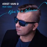 Krist Van D Feat. OMZ - You're A Woman (Extended Mix)