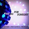 DJ Combo, Speed Master DJ, Timi Kullai - Waiting For Tonight (Extended Mix)