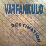 Vafankulo - Destination