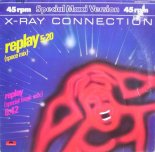 X Ray Connection - Replay