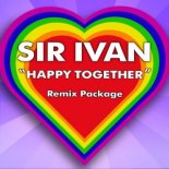 Sir Ivan - Happy Together (DJs From Mars Club Mix)