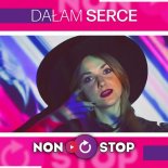 NON STOP - Dałam serce 2020