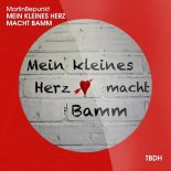 MartinBepunkt - Mein kleines Herz macht BAMM...!