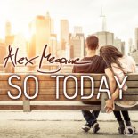 Alex Megane - So Today (Original 2020 Mix)