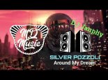 Silver Pozzoli - Around My Dream (DJ Janphy)