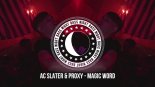 AC Slater & Proxy - Magic Word