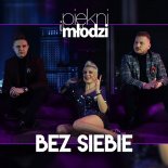 Piękni i Młodzi - Bez siebie