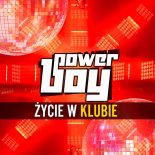 Power Boy – Zycie W Klubie (Extended Mix)