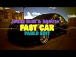 Jonas Blue ft. Dakota - Fast Car (PABLO EDIT)