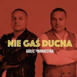 Golec uOrkiestra - Nie Gaś Ducha