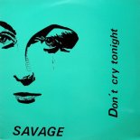 Savage - Don\'t Cry Tonight (Rap Mix)