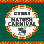 Matush - Carnival (Original Mix)