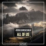 Josh Dirschka - All Of Us (Original Mix)