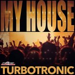 Turbotronic - My House (Original Mix)