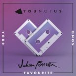 YouNotUs feat. Julian Perretta - Your Favourite Song